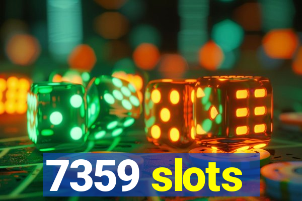 7359 slots